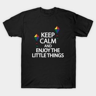 Keep calm and enjoy the little things T-Shirt